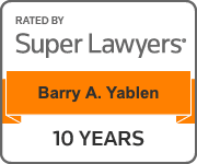 Rated By Super Lawyers | Barry A. Yablen | 10 Years